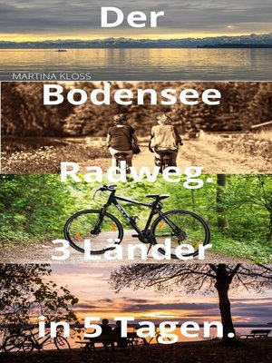 cover image of Der Bodensee Radweg rund um den Bodensee – 3 Länder in 5 Tagen